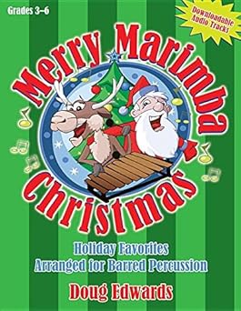merry marimba christmas holiday favorites arranged for barred percussion 1st edition doug edwards 1429126051,