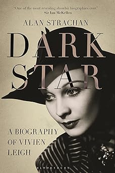 dark star a biography of vivien leigh 1st edition alan strachan 0755600576, 978-0755600571