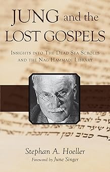 jung and the lost gospels insights into the dead sea scrolls and the nag hammadi library 1st edition stephan