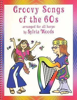 groovy songs of the 60s for harp arranged by sylvia woods 40 easy and intermediate level sheet music