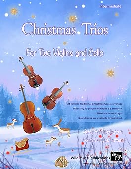christmas trios for two violins and cello 24 traditional christmas carols arranged especially for two violins