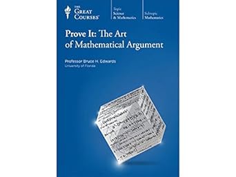 prove it the art of mathematical argument 1st edition bruce h edwards ,the great courses 1598038877