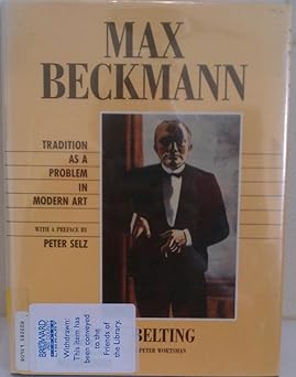 max beckmann tradition as a problem in modern art 1st edition hans belting ,peter wortsman 0943221064,