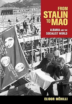 from stalin to mao albania and the socialist world 1st edition elidor ma hilli 1501714155, 978-1501714153