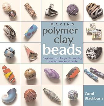 making polymer clay beads 1st edition carol blackburn 1596680199, 978-1596680197