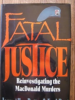 fatal justice reinvestigating the macdonald murders 1st edition jerry allen potter ,fred bost 0393030008,