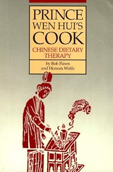 prince wen huis cook chinese dietary therapy 1st edition bob flaws ,honora lee wolfe 0912111054,