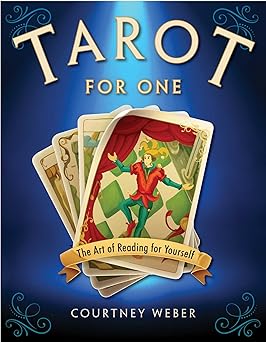 tarot for one the art of reading for yourself 1st edition courtney weber 1578635950, 978-1578635955