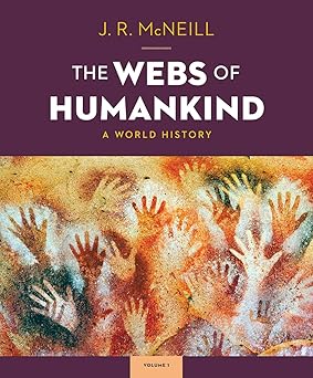 the webs of humankind a world history volume 1 review copy 1st edition howard anderson arthur boak, preston