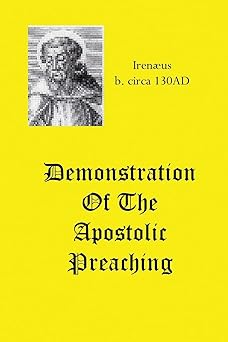 demonstration of the apostolic preaching 1st edition irenaeus 1434802221, 978-1434802224