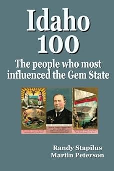 idaho 100 1st edition randy stapilus ,martin peterson 0945648030, 978-0945648031