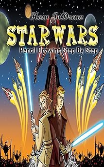 how to draw star wars pencil drawings step by step pencil drawing ideas for absolute beginners 1st edition