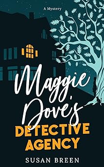 maggie doves detective agency 1st edition susan breen 1737317222, 978-1737317227