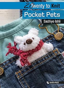 20 to knit pocket pets 1st edition sachiyo ishii 1782216952, 978-1782216957