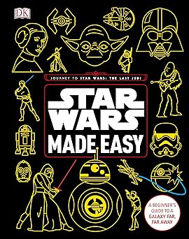 star wars made easy a beginners guide to a galaxy far far away 1st edition christian blauvelt 1465465219,