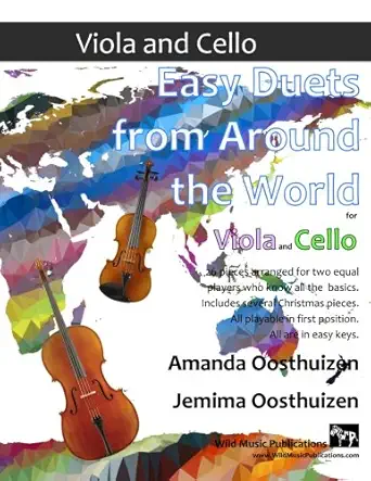 easy duets from around the world for viola and cello 26 pieces arranged especially for two players who know