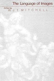 the language of images 1st edition w j t mitchell 0226532151, 978-0226532158