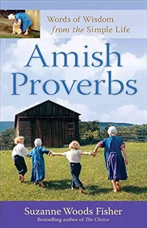 amish proverbs exp ed words of wisdom from the simple life 1st edition suzanne fisher 0800720962,