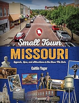small town missouri 1st edition caitlin yager 168106586x, 978-1681065861