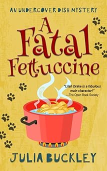 a fatal fettuccine 1st edition julia buckley 1737313901, 978-1737313908