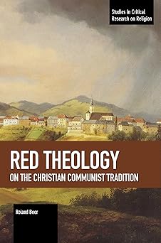 red theology on the christian communist tradition 1st edition roland boer 1642593729, 978-1642593723