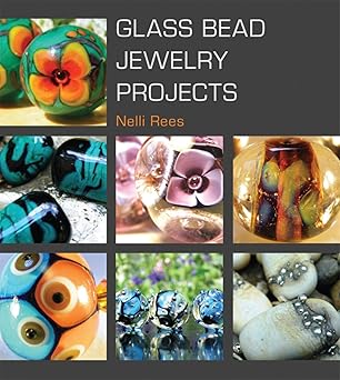 glass bead jewelry projects 1st edition nelli rees 1861088159, 978-1861088154
