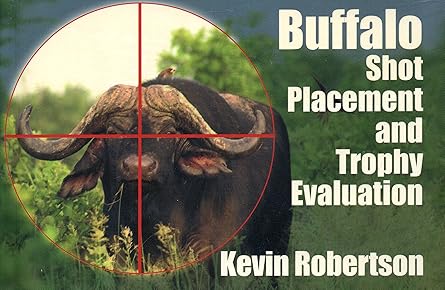 buffalo shot placemnt and trphy eval mini so 1st edition kevin robertson 1571573356, 978-1571573353