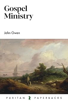 gospel ministry 1st edition john owen 1800403291, 978-1800403291
