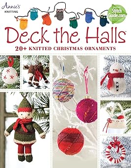 deck the halls 20+ knitted christmas ornaments 1st edition annie\\\\\\\'s 1573676934, 978-1573676939