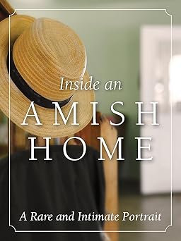 inside an amish home a rare and intimate portrait 1st edition herald press editors 1513804251, 978-1513804255
