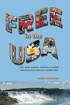 free in the usa 1800+ parks museums collections and roadside attractions where admission is always free 1st