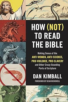 how to read the bible making sense of the anti women anti science pro violence pro slavery and other crazy