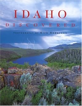 idaho discovered 1st edition kirk anderson ,clarence stilwill ,frank roulard ,frank rowland 0922029938,