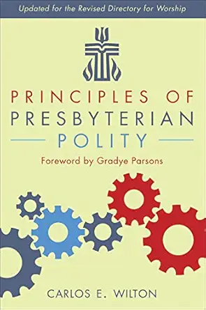 principles of presbyterian polity 1st edition carlos e wilton 0664266738, 978-0664266738