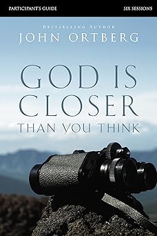 god is closer than you think bible study participants guide 1st edition john ortberg ,stephen and amanda