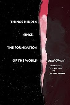 things hidden since the foundation of the world 1st edition rena c girard ,stephen bann ,michael metteer