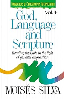 god language and scripture 1st edition moisa c s silva 0310409519, 978-0310409519
