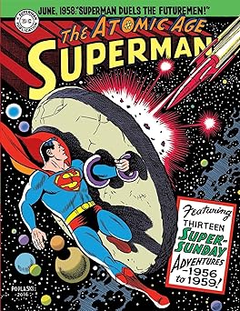 superman the atomic age sundays volume 3 1st edition alvin schwartz ,bill finger ,wayne boring ,mark waid