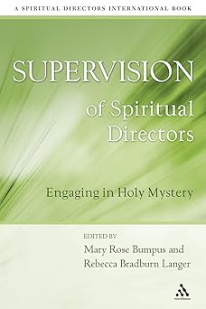 supervision of spiritual directors engaging in holy mystery 1st edition rebecca bradburn langer ,mary rose