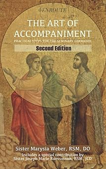 the art of accompaniment practical steps for the seminary formator 1st edition sr marysia weber rsm