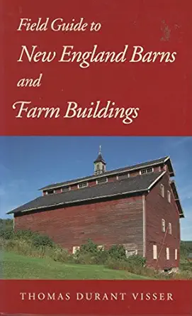 field guide to new england barns and farm buildings 1st edition thomas durant visser 0874517710,