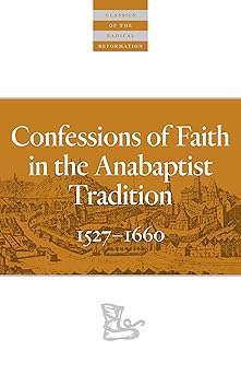 confessions of faith in the anabaptist tradition 1527a 1660 1st edition karl koop 0874862779, 978-0874862775