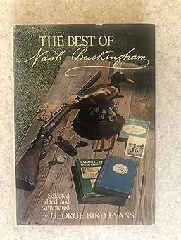 the best of nash buckingham 1st edition george bird evans 0876911033, 978-0876911037