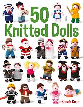 50 knitted dolls 1st edition sarah keen 1784943460, 978-1784943462