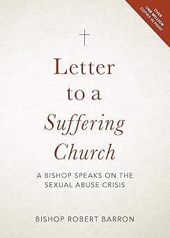 letter to a suffering church a bishop speaks on the sexual abuse crisis 1st edition robert barron 1943243484,