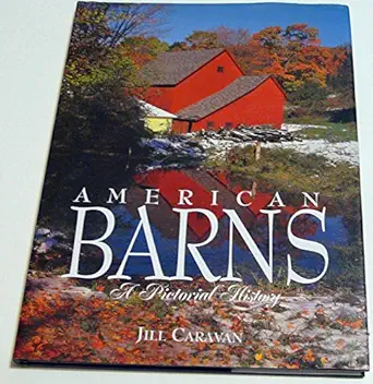 american barns a pictorial history 1st edition jill caravan 1561384712, 978-1561384716