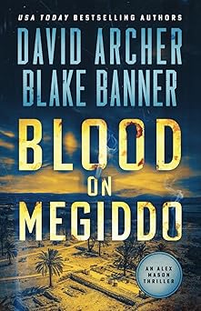 blood on megiddo 1st edition david archer ,blake banner 1636963102, 978-1636963105