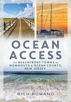 ocean access the beachfront towns of monmouth and ocean county new jersey 1st edition rich romano 1634995589,