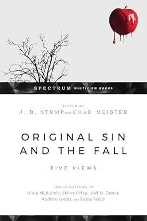 original sin and the fall five views 1st edition j b stump ,chad meister 0830852875, 978-0830852871