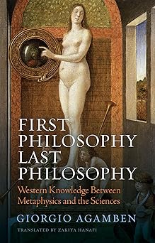 first philosophy last philosophy western knowledge between metaphysics and the sciences 1st edition giorgio